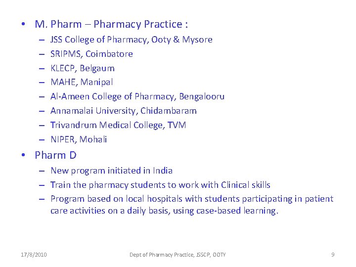  • M. Pharm – Pharmacy Practice : – – – – JSS College