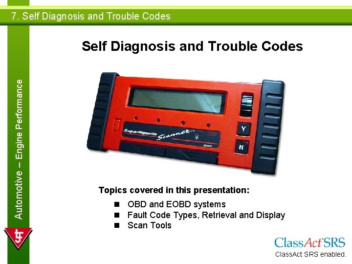 7. Self Diagnosis and Trouble Codes Automotive – Engine Performance Self Diagnosis and Trouble