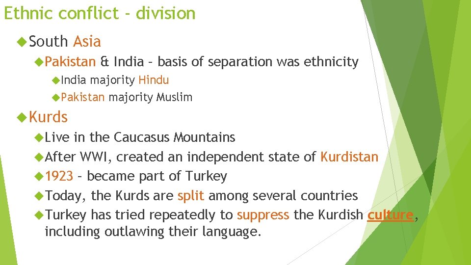 Ethnic conflict - division South Asia Pakistan & India – basis of separation was