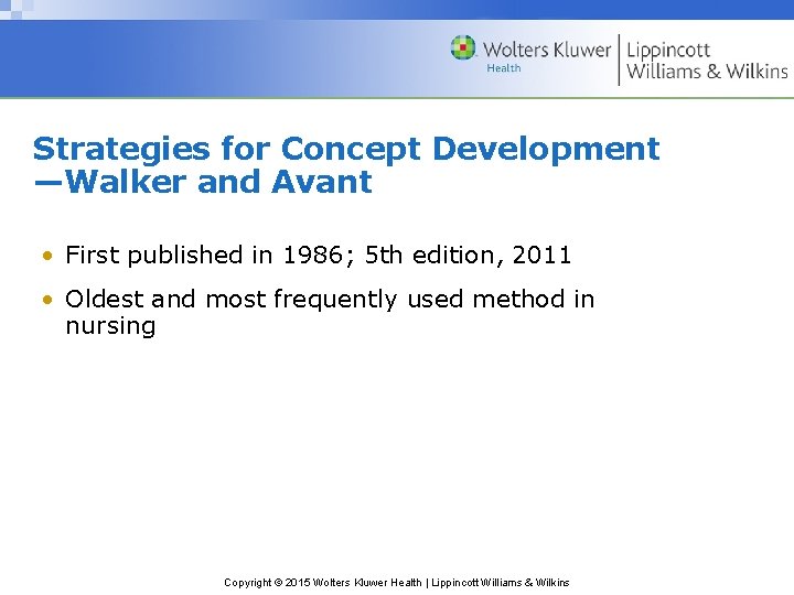 Strategies for Concept Development —Walker and Avant • First published in 1986; 5 th