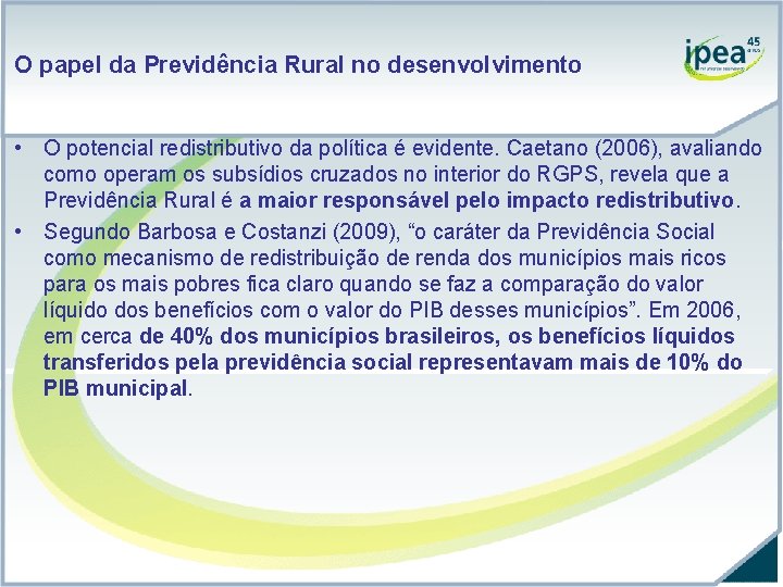 O papel da Previdência Rural no desenvolvimento • O potencial redistributivo da política é