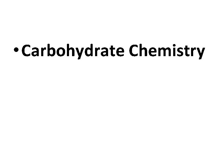  • Carbohydrate Chemistry 