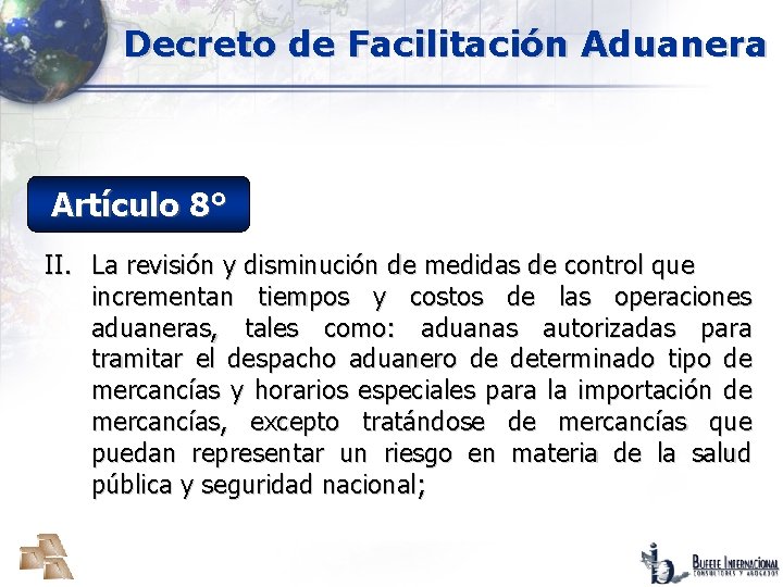 Decreto de Facilitación Aduanera Artículo 8° II. La revisión y disminución de medidas de