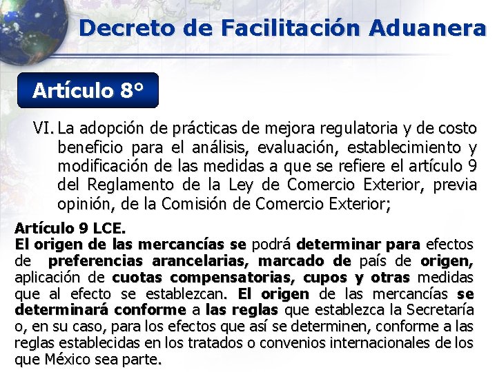 Decreto de Facilitación Aduanera Artículo 8° VI. La adopción de prácticas de mejora regulatoria