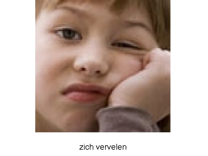 zich vervelen 