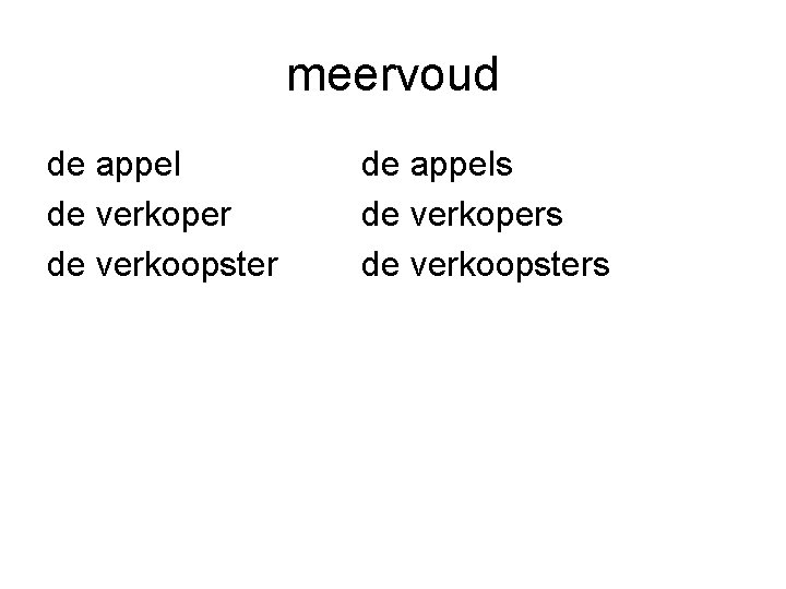 meervoud de appel de verkoper de verkoopster de appels de verkopers de verkoopsters 