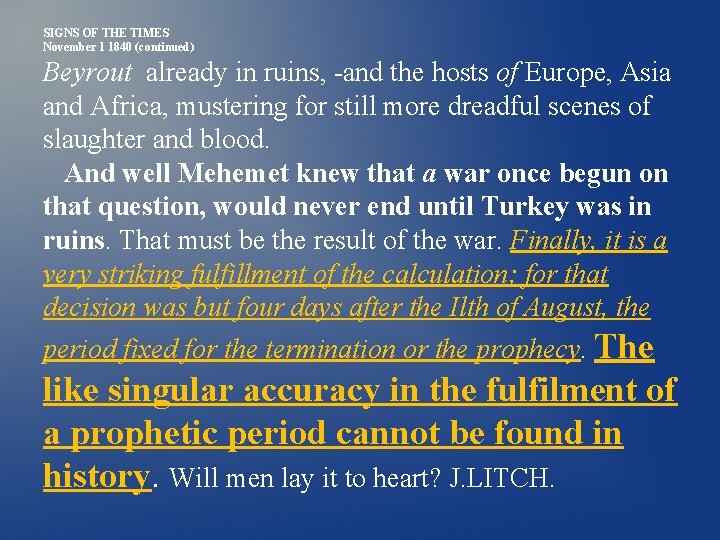 SIGNS OF THE TIMES November 1 1840 (continued) Beyrout already in ruins, -and the SIGNS OF THE TIMES November 1 1840 (continued) Beyrout already in ruins, -and the