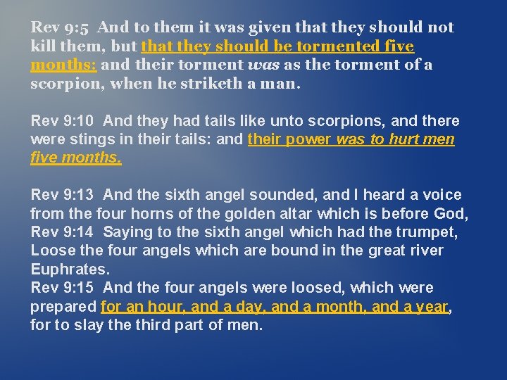 Rev 9: 5 And to them it was given that they should not kill Rev 9: 5 And to them it was given that they should not kill