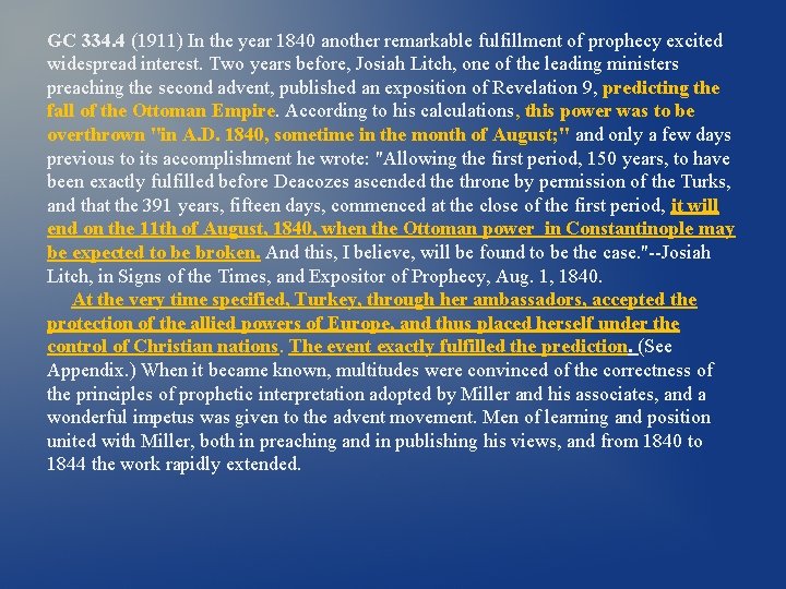 GC 334. 4 (1911) In the year 1840 another remarkable fulfillment of prophecy excited GC 334. 4 (1911) In the year 1840 another remarkable fulfillment of prophecy excited