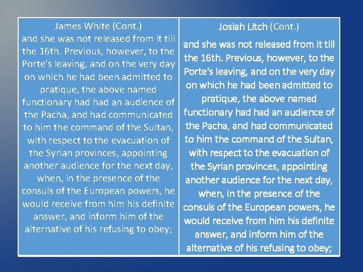 James White (Cont. ) and she was not released from it till the 16 James White (Cont. ) and she was not released from it till the 16