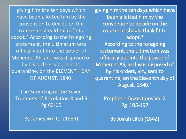 giving him the ten days which have been allotted him by the convention to giving him the ten days which have been allotted him by the convention to