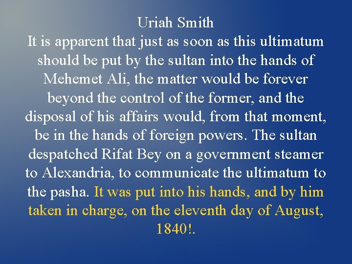 Uriah Smith It is apparent that just as soon as this ultimatum should be Uriah Smith It is apparent that just as soon as this ultimatum should be