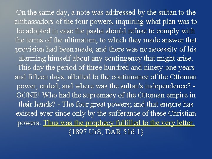 On the same day, a note was addressed by the sultan to the ambassadors On the same day, a note was addressed by the sultan to the ambassadors