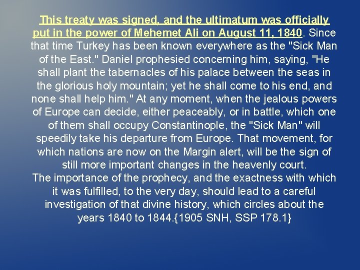 This treaty was signed, and the ultimatum was officially put in the power of This treaty was signed, and the ultimatum was officially put in the power of