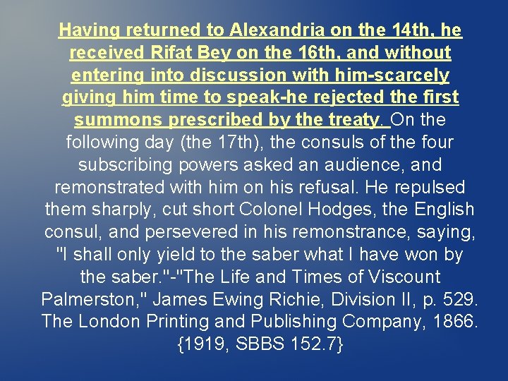Having returned to Alexandria on the 14 th, he received Rifat Bey on the Having returned to Alexandria on the 14 th, he received Rifat Bey on the