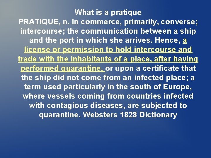 What is a pratique PRATIQUE, n. In commerce, primarily, converse; intercourse; the communication between What is a pratique PRATIQUE, n. In commerce, primarily, converse; intercourse; the communication between