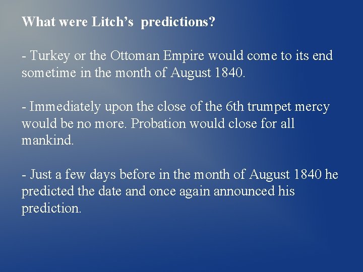 What were Litch’s predictions? - Turkey or the Ottoman Empire would come to its What were Litch’s predictions? - Turkey or the Ottoman Empire would come to its