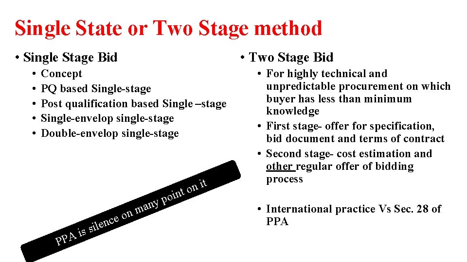 Single State or Two Stage method • Single Stage Bid • • • Two