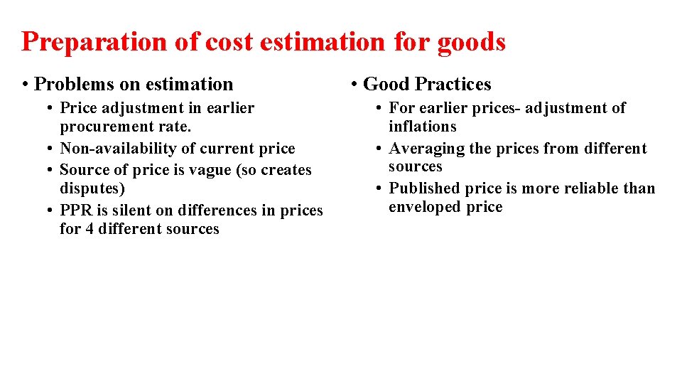Preparation of cost estimation for goods • Problems on estimation • Price adjustment in
