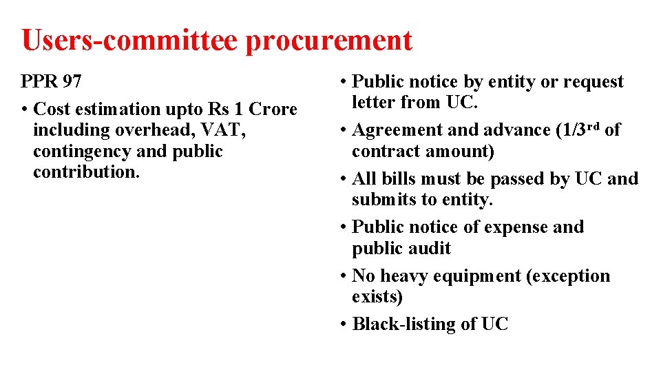 Users-committee procurement PPR 97 • Cost estimation upto Rs 1 Crore including overhead, VAT,