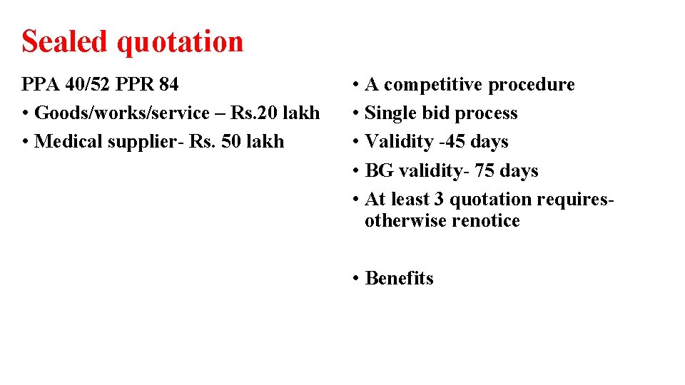 Sealed quotation PPA 40/52 PPR 84 • Goods/works/service – Rs. 20 lakh • Medical