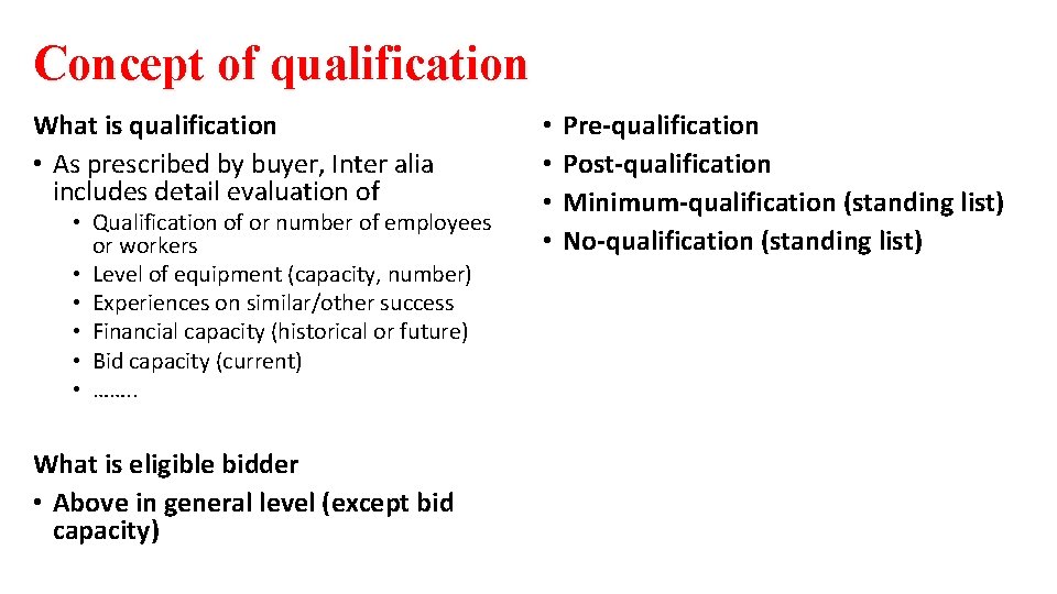 Concept of qualification What is qualification • As prescribed by buyer, Inter alia includes