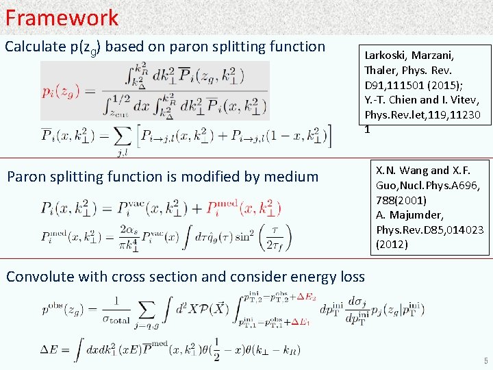 Framework Calculate p(zg) based on paron splitting function Larkoski, Marzani, Thaler, Phys. Rev. D