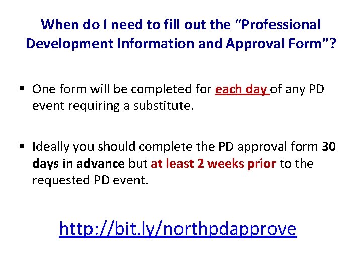 When do I need to fill out the “Professional Development Information and Approval Form”?