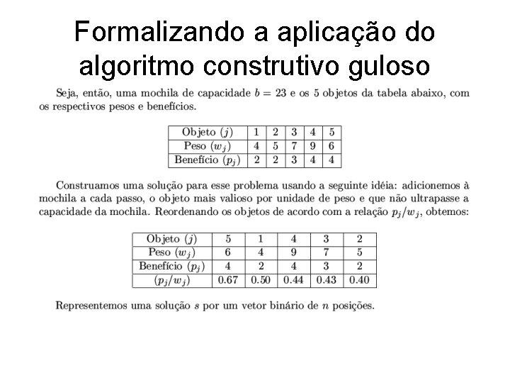 Formalizando a aplicação do algoritmo construtivo guloso 