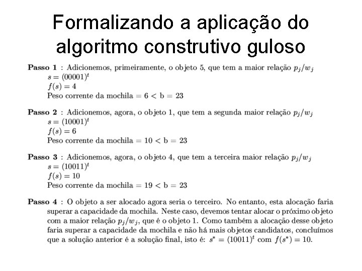 Formalizando a aplicação do algoritmo construtivo guloso 