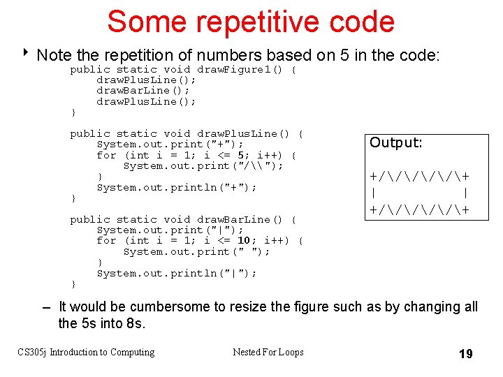 Some repetitive code 8 Note the repetition of numbers based on 5 in the