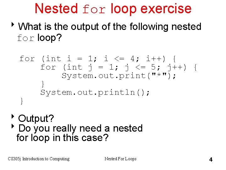 Nested for loop exercise 8 What is the output of the following nested for