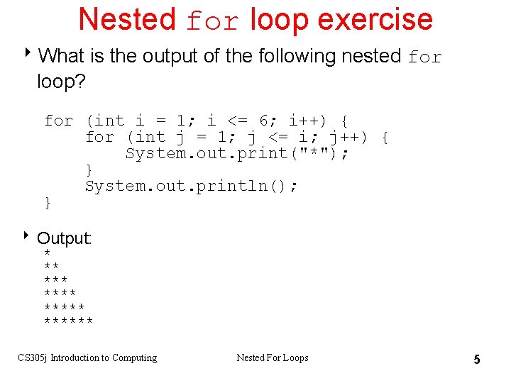 Nested for loop exercise 8 What is the output of the following nested for