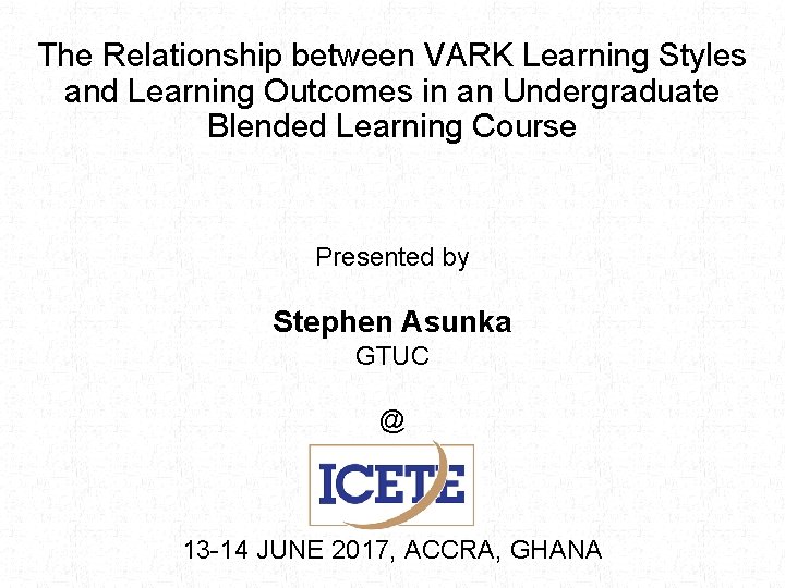 The Relationship between VARK Learning Styles and Learning Outcomes in an Undergraduate Blended Learning