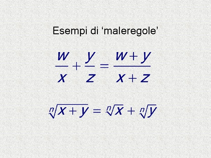 Esempi di ‘maleregole’ 