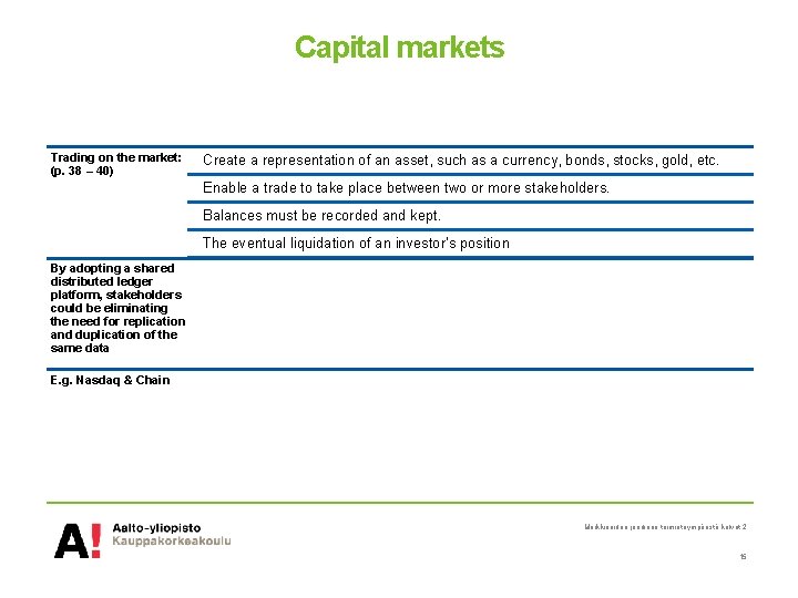 Capital markets Trading on the market: (p. 38 – 40) Create a representation of