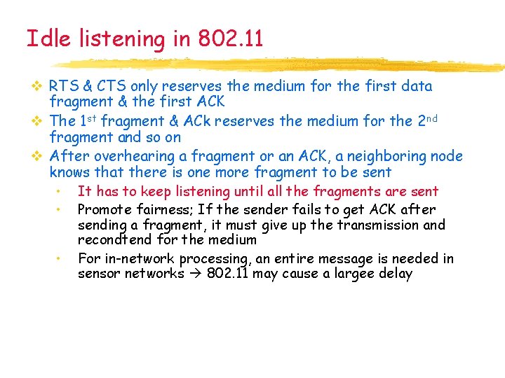 Idle listening in 802. 11 v RTS & CTS only reserves the medium for