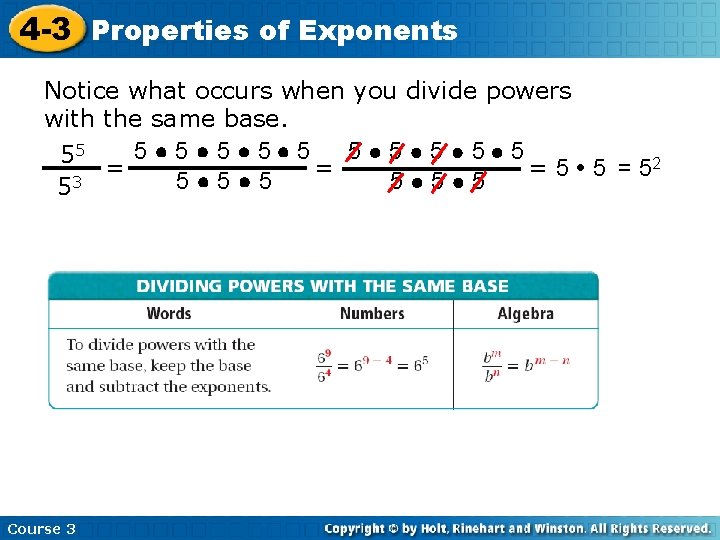 4 -3 Properties of Exponents Notice what occurs when you divide powers with the