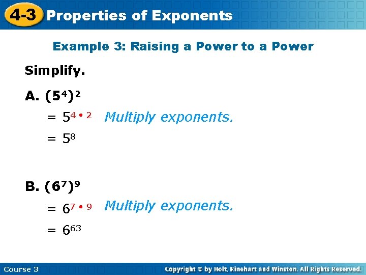 4 -3 Properties of Exponents Example 3: Raising a Power to a Power Simplify.