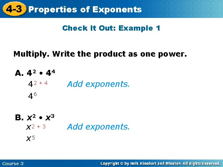 4 -3 Properties of Exponents Check It Out: Example 1 Multiply. Write the product