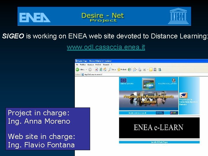 SIGEO is working on ENEA web site devoted to Distance Learning: www. odl. casaccia.