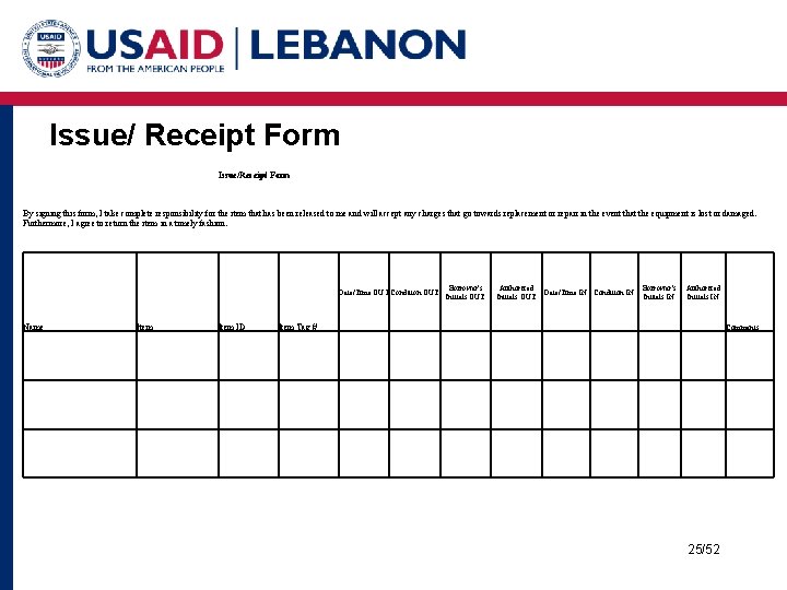 Issue/ Receipt Form Issue/Receipt Form By signing this form, I take complete responsibility for