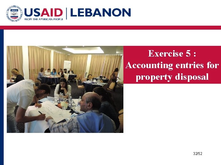 Exercise 5 : Accounting entries for property disposal 32/52 