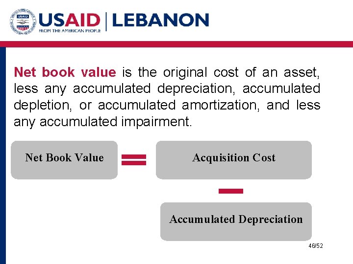 Net book value is the original cost of an asset, less any accumulated depreciation,