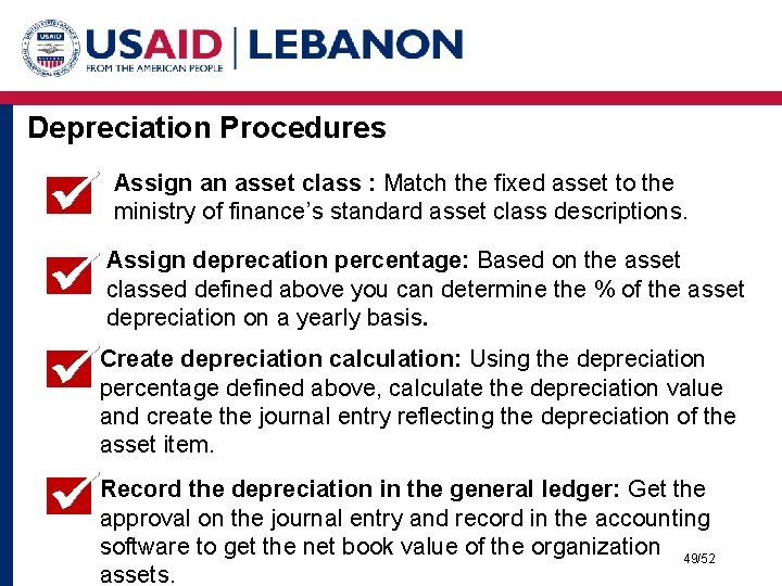 Depreciation Procedures Assign an asset class : Match the fixed asset to the ministry