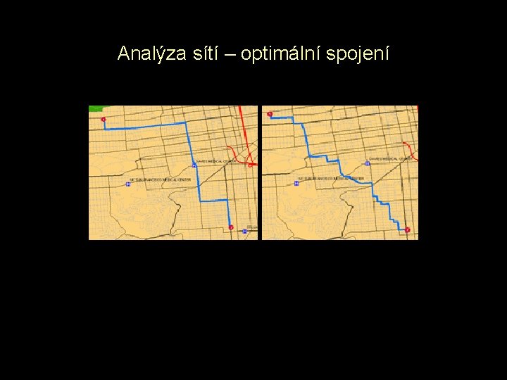 Analýza sítí – optimální spojení 