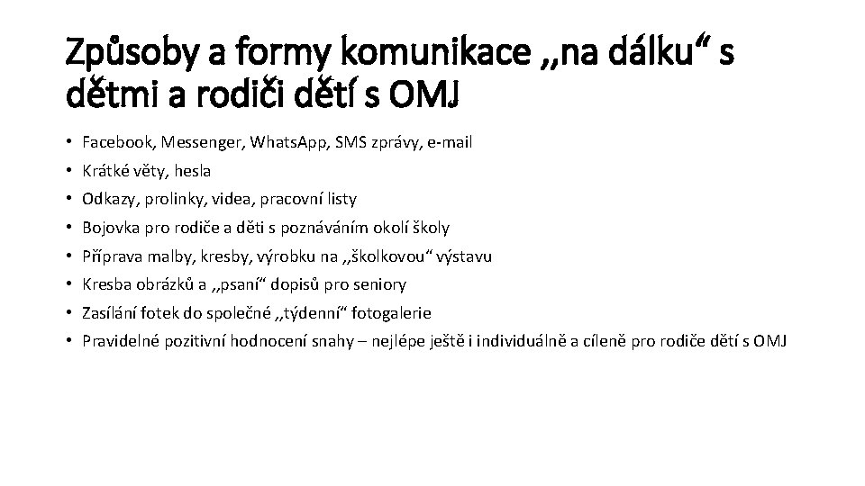 Způsoby a formy komunikace , , na dálku“ s dětmi a rodiči dětí s