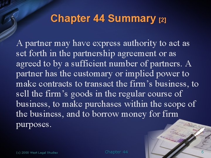 Chapter 44 Summary [2] A partner may have express authority to act as set