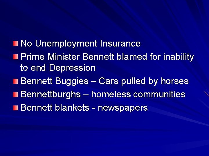 No Unemployment Insurance Prime Minister Bennett blamed for inability to end Depression Bennett Buggies