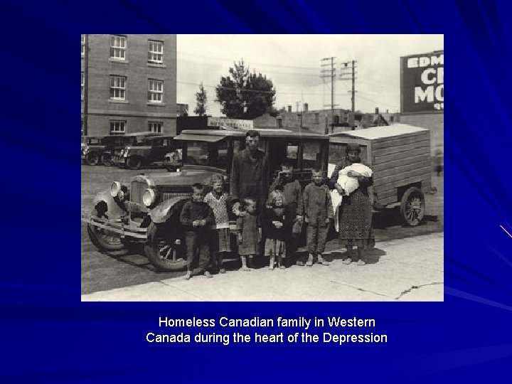 Homeless Canadian family in Western Canada during the heart of the Depression 